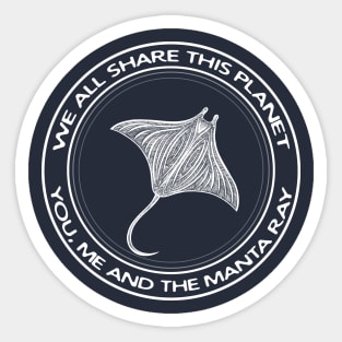 Manta Ray - We All Share This Planet (dark colors) Sticker